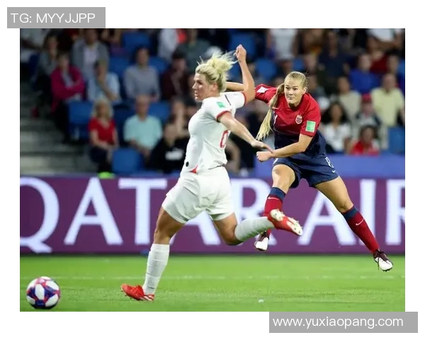 挪威女足与英格兰女足激战正酣谁将晋级下一轮赛事较量