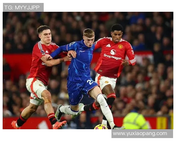 曼联与切尔西精彩对决直播全程回顾与分析